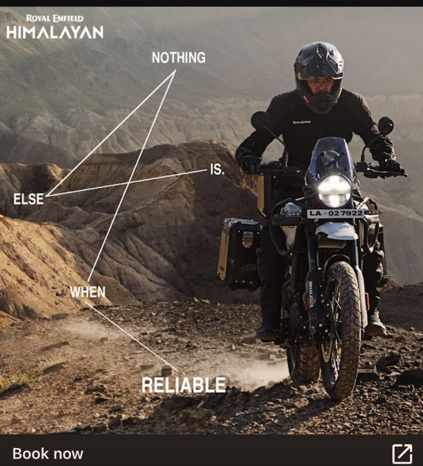 royal enfield himalayan print ad - Royal Enfield Himalayan Nothing Else Is. Book now When Reliable La 027922 Ly